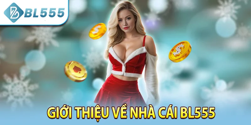 Giới thiệu về nhà cái bl555