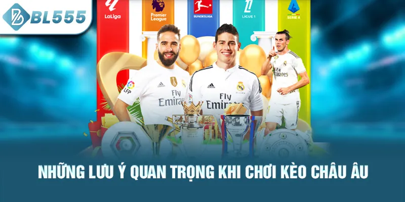 nhung-luu-y-quan-trong-khi-choi-keo-chau-au_52