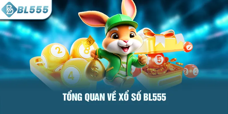 tong-quan-ve-xo-so-bl555_6
