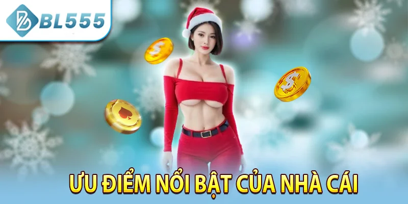 Ưu điểm nổi bật của nhà cái